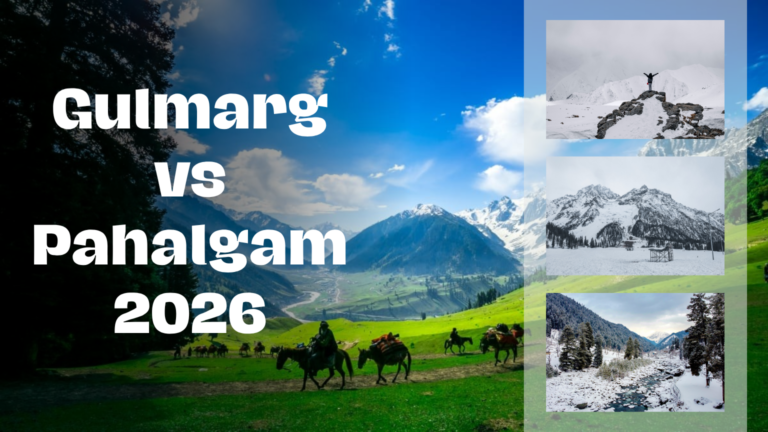 Veetrips Gulmarg vs Pahalgam 2026