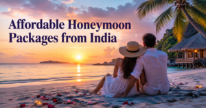 Veetrips affordable honeymoon packages from india