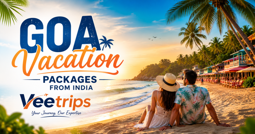 Veetrips Goa vacation packages from India