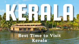 Veetrips Best Time to Visit Kerala