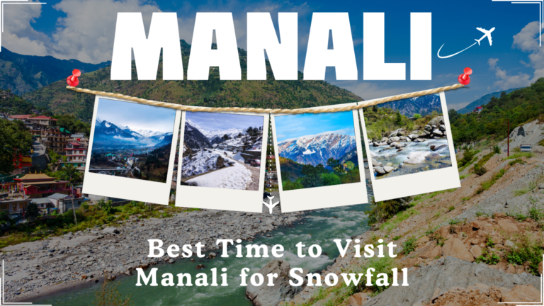 Veetrips Best Time to Visit Manali for Snowfall
