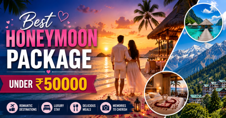 Veetrips Best Honeymoon Package Under ₹50000