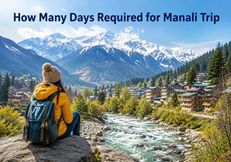 Veetrips How Many Days Required for Manali Trip