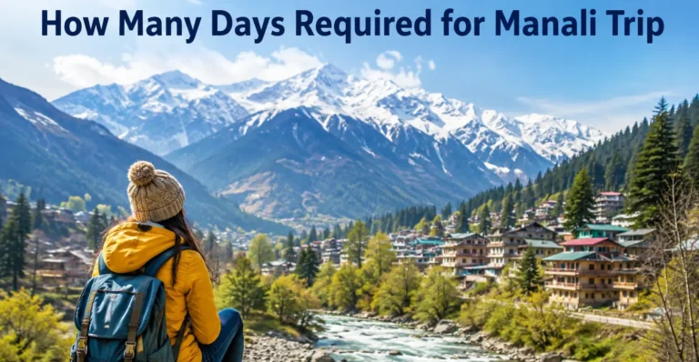 Veetrips How Many Days Required for Manali Trip