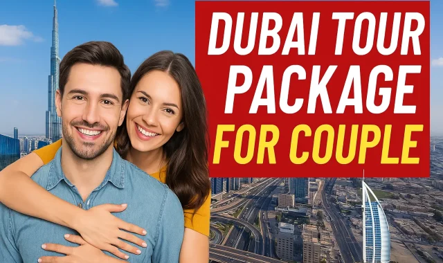 Dubai Tour Package for Couple