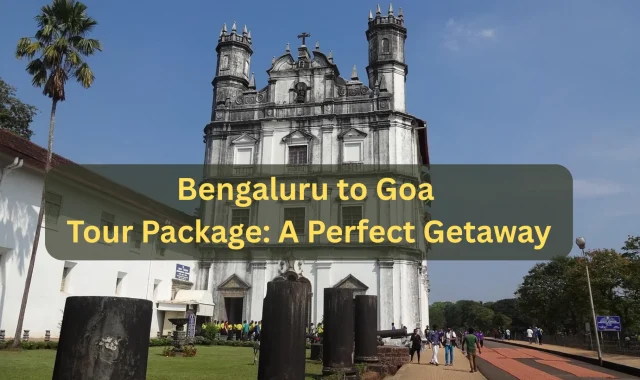 Bengaluru to Goa Tour Package Bengaluru to Goa Tour Package
